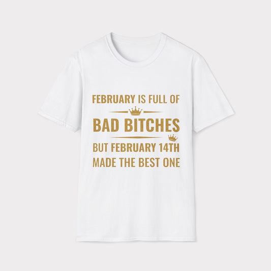 14th February made the best bitch.